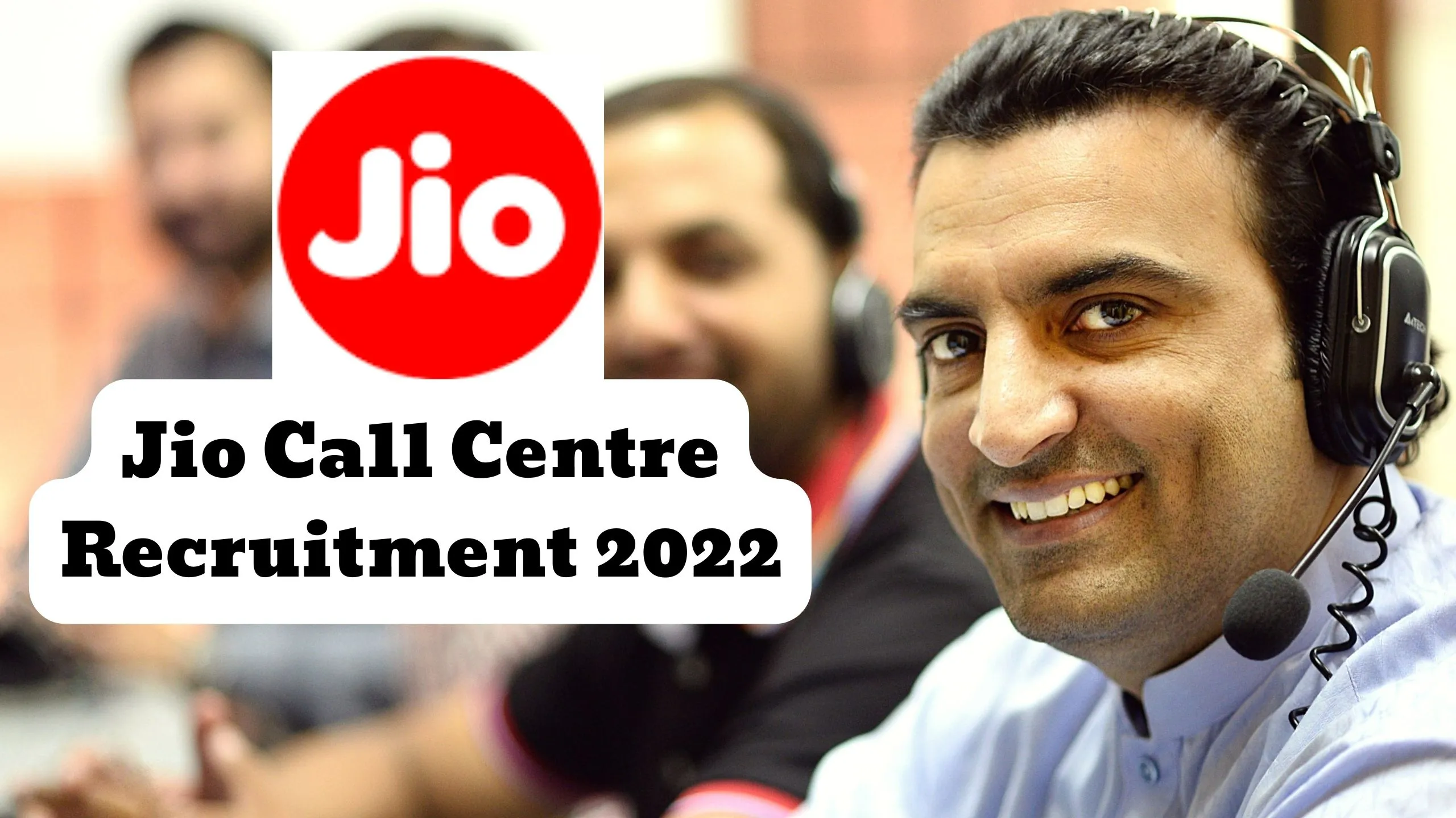 Jio Call Centre Recruitment 2022